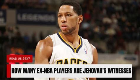 nba players that are jehovah witnesses|How many ex